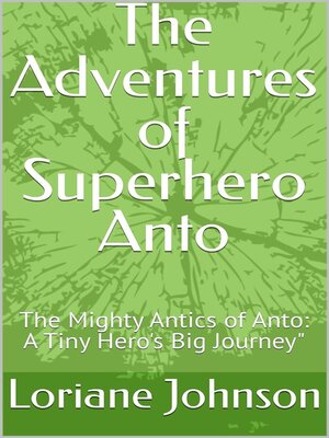 cover image of The Adventures of Superhero Anto